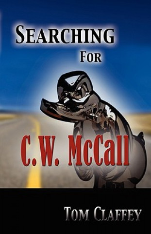 Searching for C. W. McCall