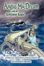 Angus Macdream and the Roktopus Rogue