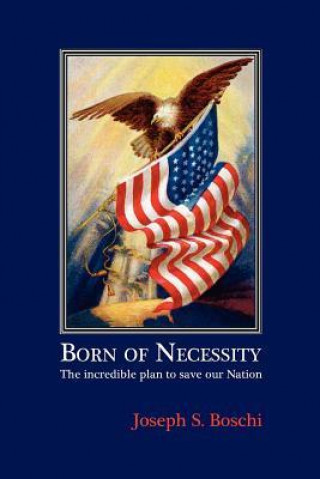 Born of Necessity