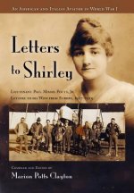 Letters to Shirley: An Italian and American Aviator in World War I