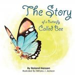 Story of a Butterfly Called Bee