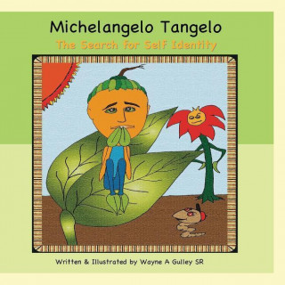 Michelangelo Tangelo - The Search for Self Identity