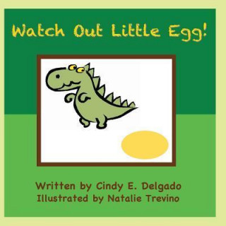 Watch Out Little Egg!