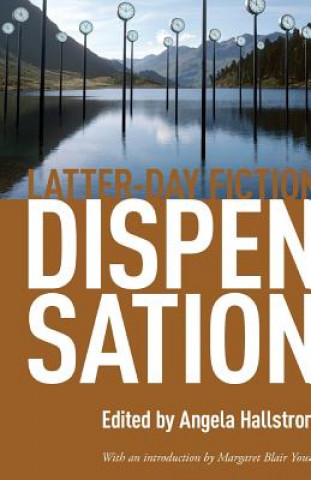 Dispensation: Latter-Day Fiction