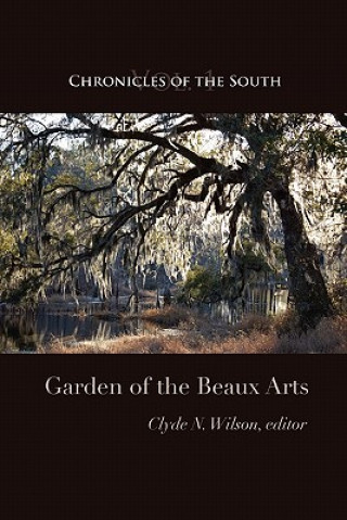 Chronicles of the South: Garden of the Beaux Arts