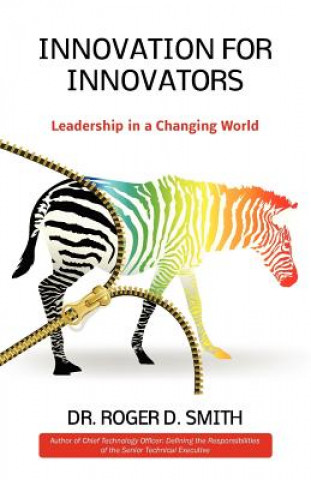 Innovation for Innovators: Leadership in a Changing World