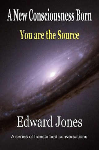 A New Consciousness Born - You Are the Source