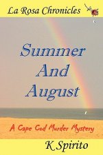 Summer And August