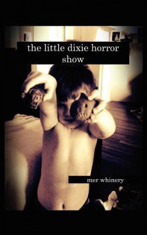 The Little Dixie Horror Show: Volume 1