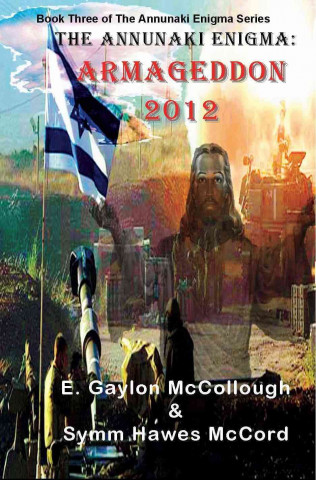 The Annunaki Enigma: Armageddon 2012