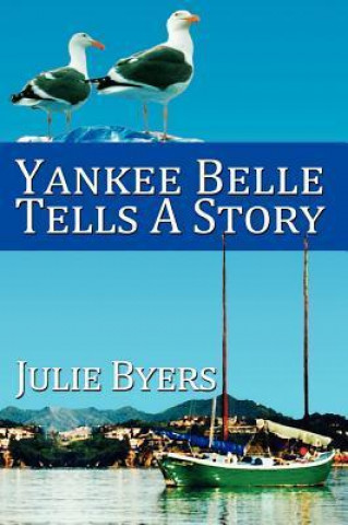 Yankee Belle Tells a Story