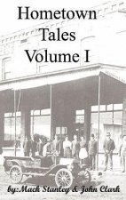 Hometown Tales, Volume I
