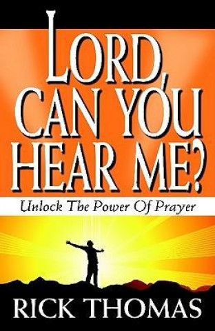 Lord, Can You Hear Me