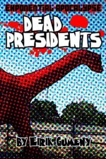 Exponential Apocalypse: Dead Presidents