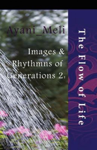 Images and Rhythms of Generations: The Flow of Life