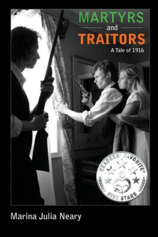 Martyrs and Traitors: A Tale of 1916