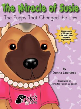 Miracle of Susie The Puppy That Changed the Law