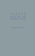 Places Where We Can Imagine