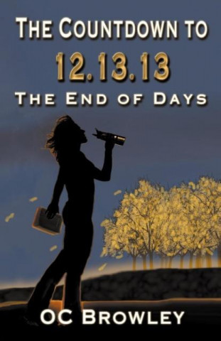 The Countdown to 12.13.13 the End of Days