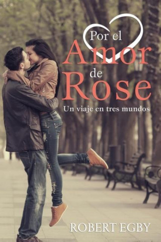 POR EL AMOR DE ROSE