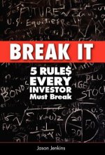 Break It: 5 Rules Every Investor Must Break