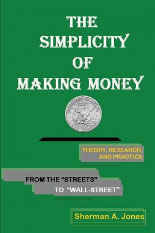 The Simplicity of Making Money