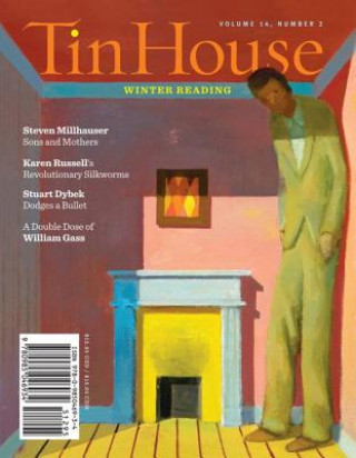 Tin House Magazine, Volume 14: Number 2