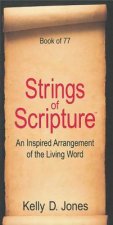 Strings of Scripture: Book of 77: An Inspired Arrangement of the Living Word