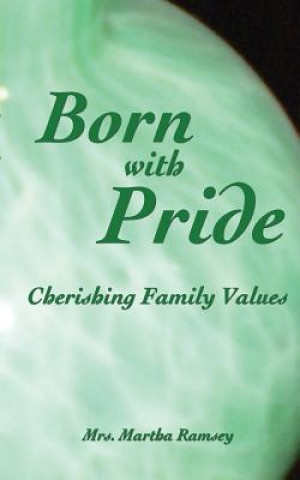 Born with Pride, Cherishing Family Values