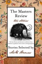 The Masters Review, Volume 2: Ten Stories