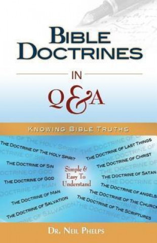 Bible Doctrines in Q & A: Knowing Bible Truths