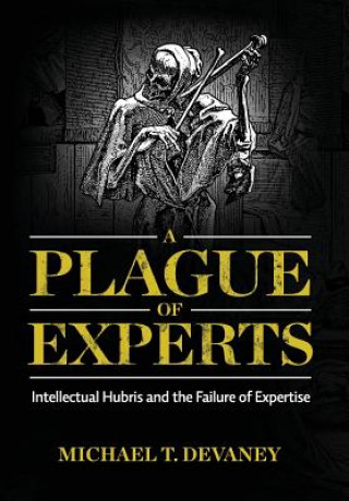 A Plague of Experts