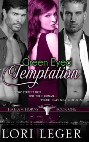 Green Eyed Temptation: Halos & Horns