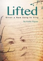 Lifted: Given a New Song to Sing