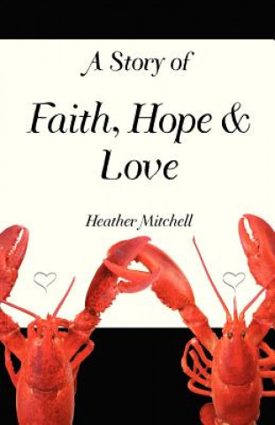 A Story of Faith, Hope and Love