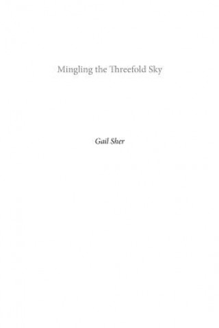 Mingling the Threefold Sky