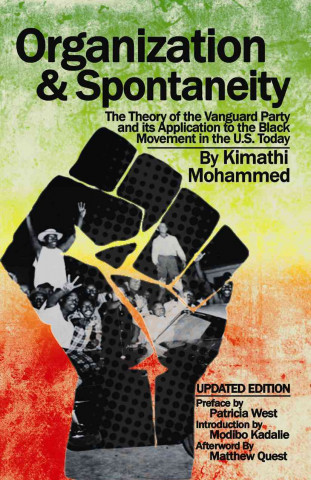 Organization and Spontaneity: The Theory of the Vanguard Party and Its Application to the Black Movement in the U.S. Today