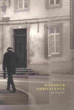 Monsieur Ambivalence: A Post-Literate Fable