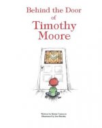 Behind the Door of Timothy Moore