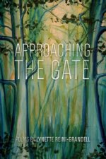 Approaching the Gate: Poems