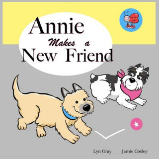Annie Makes A New Friend