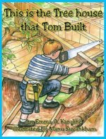 This is the Tree house that Tom Built
