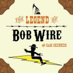 Legend of Bob Wire