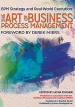 The Art of Business Process Management: Bpm Strategy and Real-World Execution