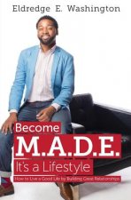 Become M.A.D.E. It's a Lifestyle