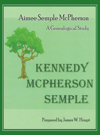 Aimee Semple McPherson: A Genealogical Study