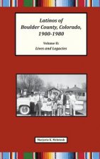 Latinos of Boulder County, Colorado, 1900-1980