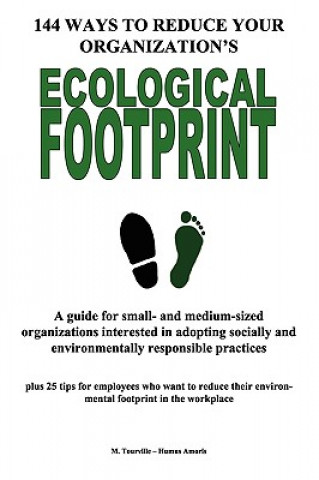 144 Ways to Reduce Your Organization's Ecological Footprint