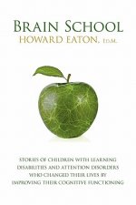 BRAIN SCHOOL: STORIES OF CHILDREN WITH