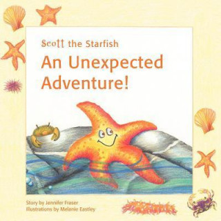 Scott the Starfish - An Unexpected Adventure!